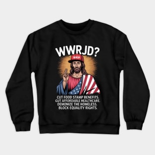 Republican Jesus WWJD Crewneck Sweatshirt